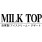 MILK TOP